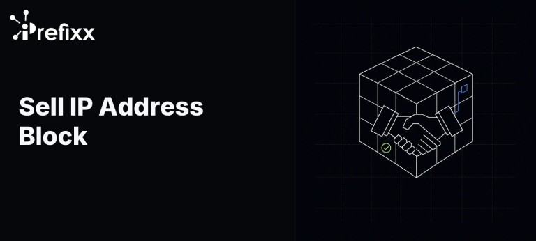 Sell IP Address Block, Get Full Market Value